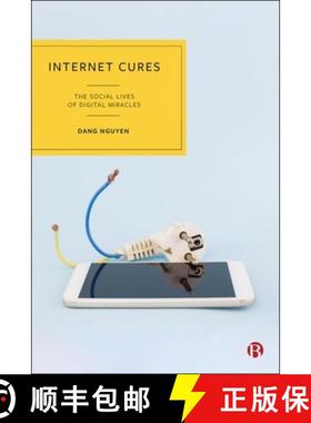 【3-4周达】Internet Cures: The Social Lives of Digital Miracles [9781529235166]