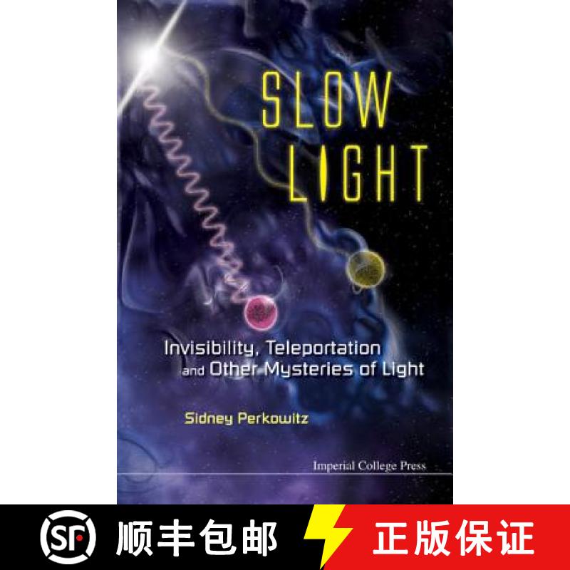 【3-4周达】Slow Light: Invisibility, Teleportation, and Other Mysteries of Light [9781848167520]