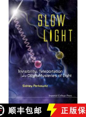 【3-4周达】Slow Light: Invisibility, Teleportation, and Other Mysteries of Light [9781848167520]