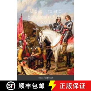 Fire Order Close Century 9781326313401 17th and 4周达 Warfare XVII European Europe