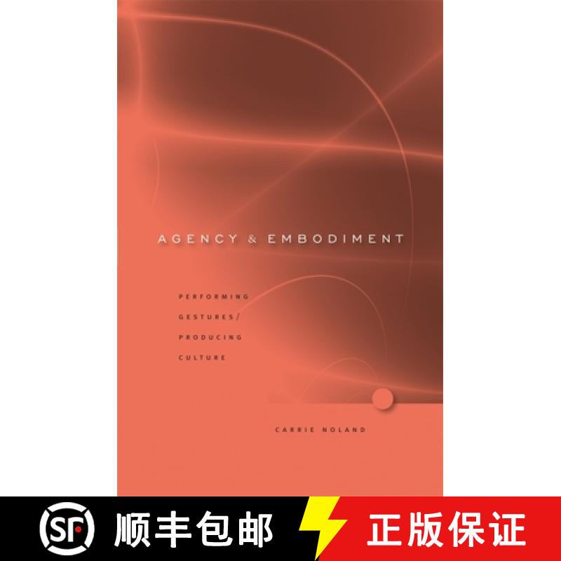 【3-4周达】Agency and Embodiment: Performing Gestures/Producing Culture [9780674034518]