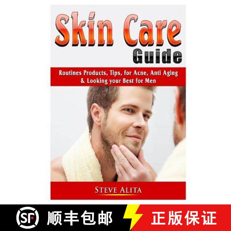 【3-4周达】Skin Care Guide: Routines Products, Tips, for Acne, Anti Aging, & Looking your Best for Men [9780359755325]