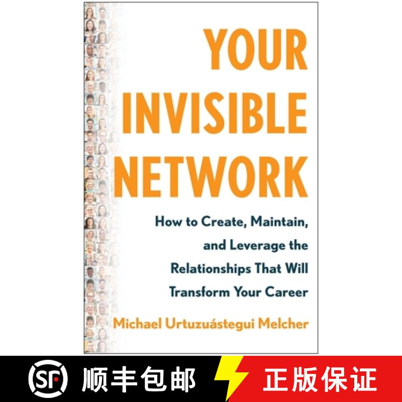 【3-4周达】Your Invisible Network: How to Create, Maintain, and Leverage the Relationships That Will ... [9781637742914]