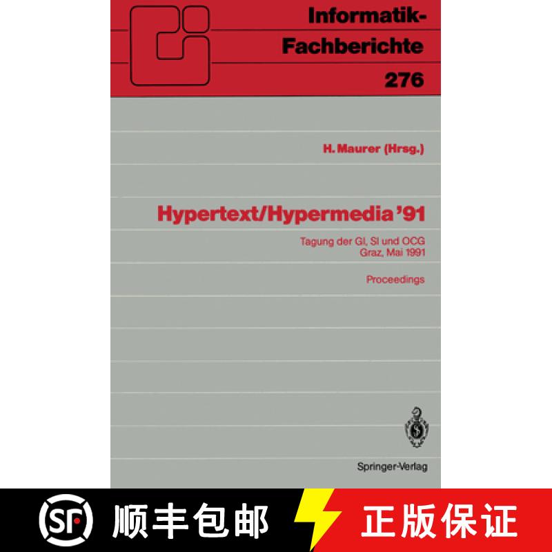 【3-4周达】Hypertext / Hypermedia '91: Tagung Der Gi, Si Und Ocg, Graz, 27. / 28. Mai 1991 Proceedings [9783540541455]