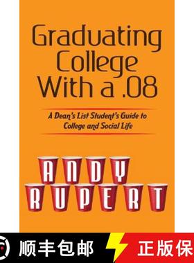 预订 Graduating College With a .08: Observations From a Dean's List Social Butterfly [9780989768207]