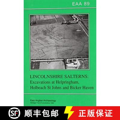【3-4周达】EAA 89: Lincolnshire Salterns: Excavations at Helpringham, Holbech St. Johns and Bicker Haven [9780948639234]