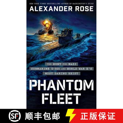 【3-4周达】精装 Phantom Fleet: The Hunt for Nazi Submarine U-505 and World War II's Most Daring Heist [9780316564472]
