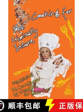 预订 Cooking for the Criminally Insane: The Utimate Dinner Party [9780993952500]