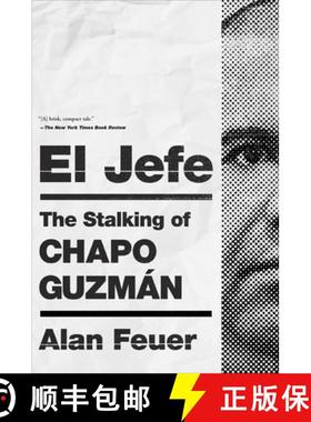 【3-4周达】El Jefe: The Stalking of Chapo Guzmán [9781250254511]