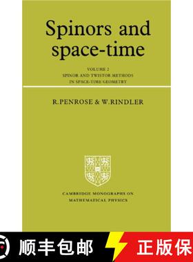 【3-4周达】Spinors and Space-Time: Volume 2, Spinor and Twistor Methods in Space-Time Geometry: - Spi... [9780521347860]