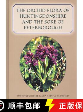 【3-4周达】The Orchid Flora of Huntingdonshire and the Soke of Peterborough [9780951442777]