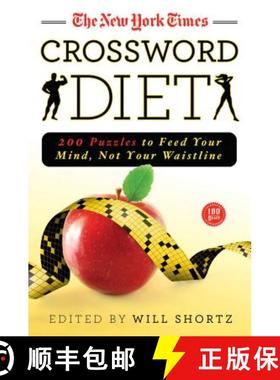 【3-4周达】The New York Times Crossword Diet: 200 Puzzles to Feed Your Mind, Not Your Waistline [9781250032522]