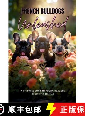 【3-4周达】French Bulldogs Unleashed: A Picturebook for Young Readers [9781963043013]