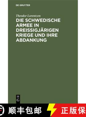 【3-4周达】Die Schwedische Armee in Dreissigjärigen Kriege und ihre Abdankung [9783112449172]