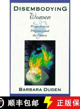 【3-4周达】Disembodying Women: Perspectives on Pregnancy and the Unborn [9780674212671]