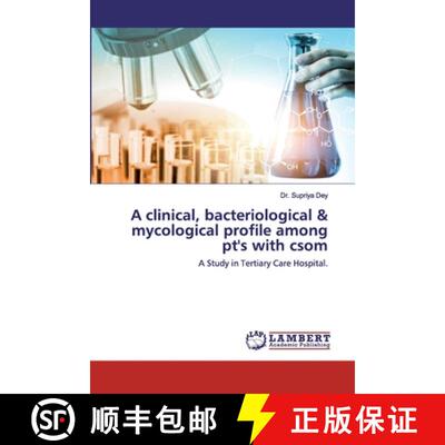 预订 A clinical, bacteriological & mycological profile among pt's with csom [9786202553537]