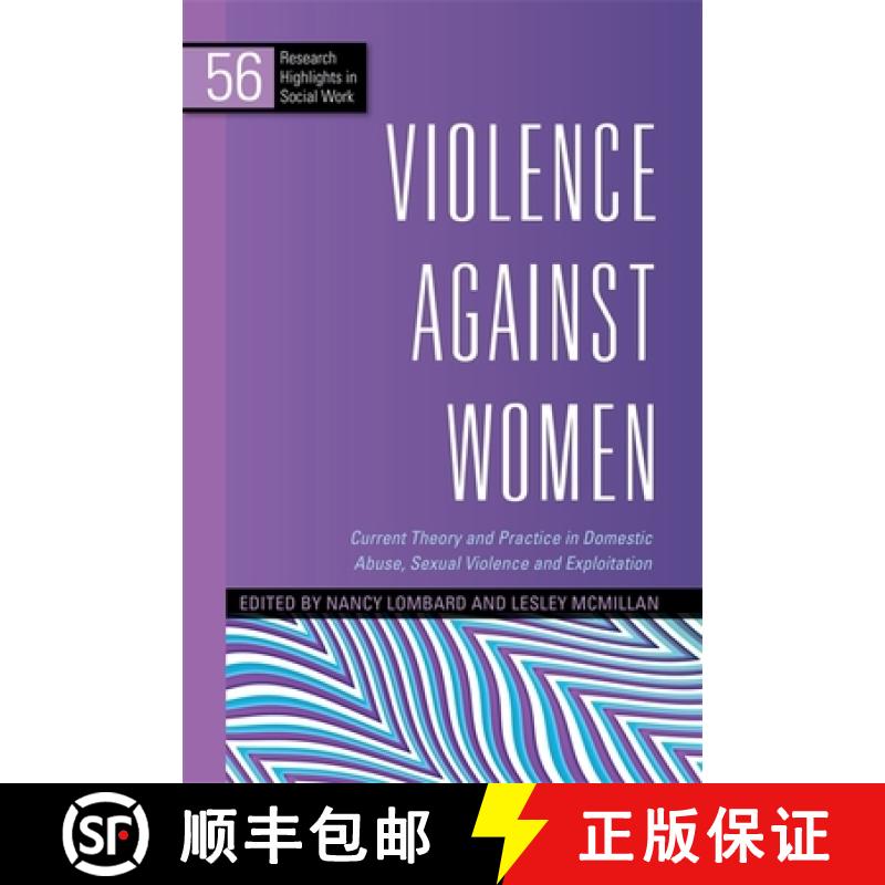 【3-4周达】Violence Against Women: Current Theory and Practice in Domestic Abuse, Sexual Violence and... [9781849051323]