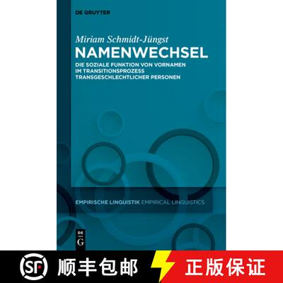 【3-4周达】精装 Namenwechsel – Die soziale Funktion von Vornamen im Transitionsprozess transgeschlec... [9783110689259]