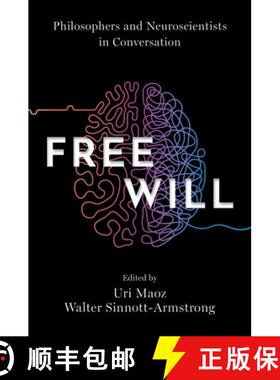【3-4周达】Free Will: Philosophers and Neuroscientists in Conversation [9780197572160]