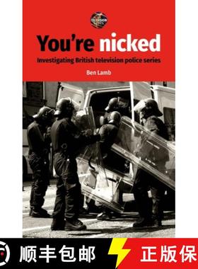 【3-4周达】You're nicked : Investigating British television police series [9781526171955]