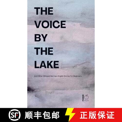 【3-4周达】The Voice by the Lake And Other Bilingual German-English Stories for Beginners [9798230149491]