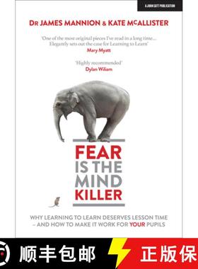 【3-4周达】Fear Is The Mind Killer: Why Learning to Learn deserves lesson time - and how to make it w... [9781911382775]