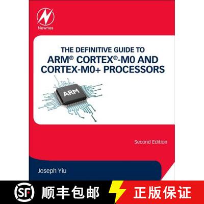 【3-4周达】The Definitive Guide to Arm(r) Cortex(r)-M0 and Cortex-M0+ Processors [9780128032770]
