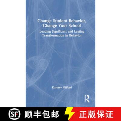 【3-4周达】精装 Change Student Behavior, Change Your School: Leading Significant and Lasting Transfor... [9781041241454]