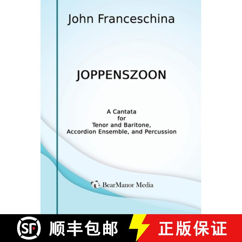 【2-3周达】Joppenszoon - A Cantata for Tenor and Baritone, Accordion Ensemble, and Percussion [9798887716633]