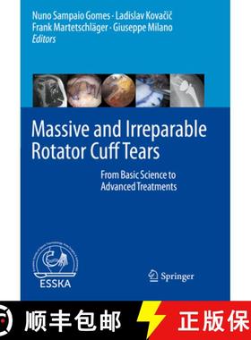 【3-4周达】Massive and Irreparable Rotator Cuff Tears: From Basic Science to Advanced Treatments [9783662611647]