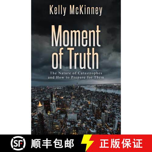 【3-4周达】Moment of Truth: The Nature of Catastrophes and How to Prepare for Them [9781682615911]