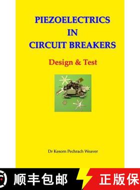 预订 Piezoelectrics in Circuit Breakers: Design & Test [9780993117800]