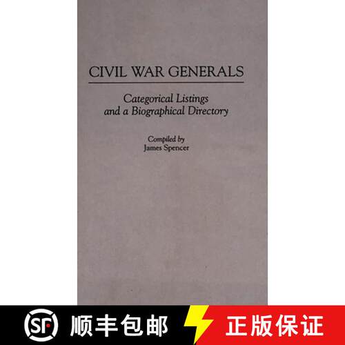 【3-4周达】精装 Civil War Generals: Categorical Listings and a Biographical Directory [9780313254239]