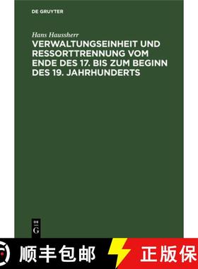 预订 Verwaltungseinheit und Ressorttrennung vom Ende des 17. bis zum Beginn des 19. Jahrhunderts [9783112525296]