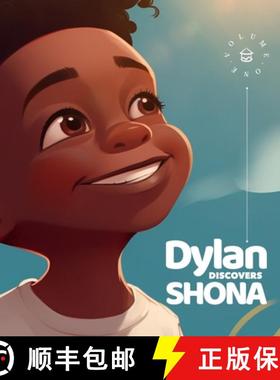 【3-4周达】Dylan Discovers Shona: Vol. 1: A delightful book that introduces young readers to the Shon... [9781447753285]