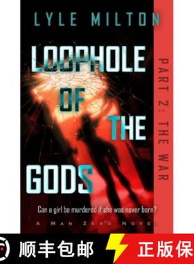 预订 Loophole of the Gods, Part II: The War [9781953390042]