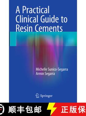 【3-4周达】A Practical Clinical Guide to Resin Cements [9783662523353]