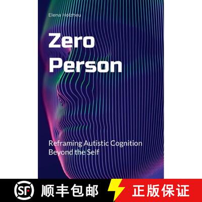 【3-4周达】Zero Person: Reframing Autistic Cognition Beyond the Self [9783759795410]