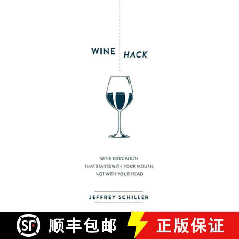 【3-4周达】Wine Hack : Wine Education that Starts with Your Mouth Not with Your Head [9781630476311]