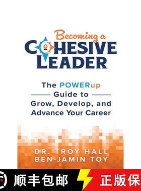 【3-4周达】Becoming a Cohesive Leader: The POWERup Guide to Grow, Develop, and Advance Your Career [9781965653975]