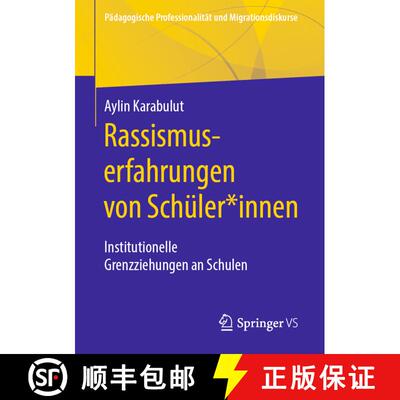 【3-4周达】Rassismuserfahrungen von Schüler*innen : Institutionelle Grenzziehungen an Schulen (1. Au... [9783658311803]