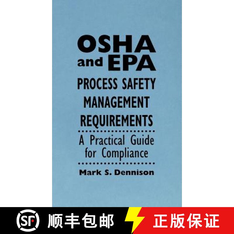 【3-4周达】Osha And Epa Process Safety Management Requirements: A Practical Guide For Compliance [Wil... [9780471286417]