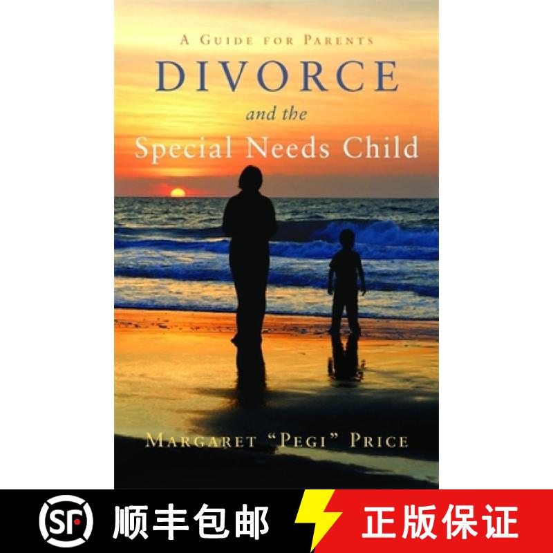 【3-4周达】Divorce and the Special Needs Child: A Guide for Parents [9781849058254]