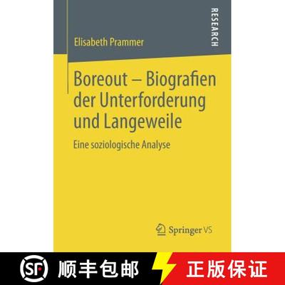 【3-4周达】Boreout - Biografien der Unterforderung und Langeweile : Eine soziologische Analyse [9783658005023]