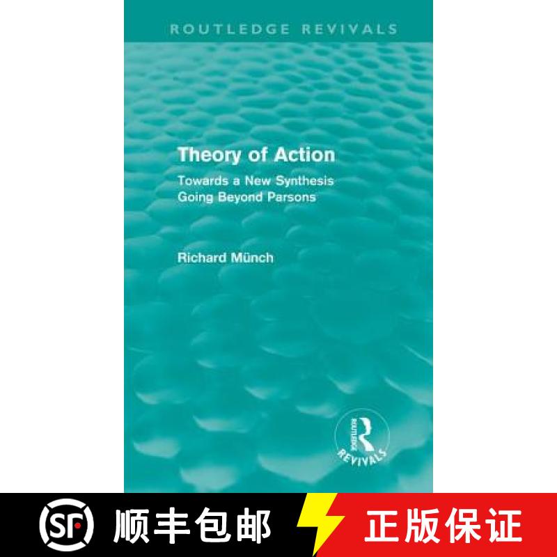 【3-4周达】Theory of Action (Routledge Revivals) : Towards a New Synthesis Going Beyond Parsons [9780415615594]