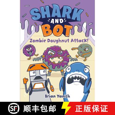 【3-4周达】Shark and Bot #3: Zombie Doughnut Attack!: (A Graphic Novel) [9780593643952]