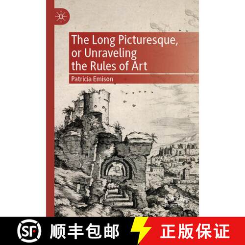 【3-4周达】The Long Picturesque, or Unraveling the Rules of Art [9783031667039]