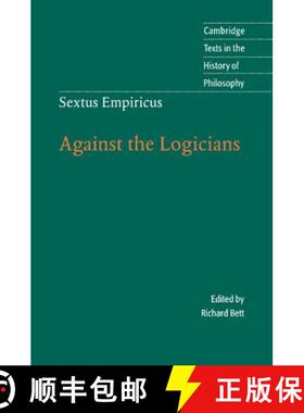 【3-4周达】Sextus Empiricus: Against the Logicians: - Sextus Empiricus: Against the Logicians [9780521531955]