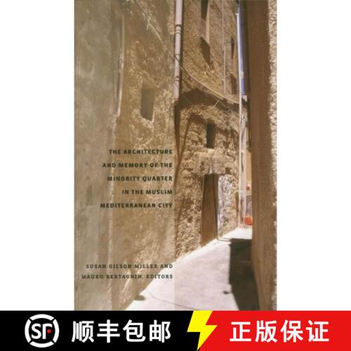 【3-4周达】The Architecture and Memory of the Minority Quarter in the Muslim Mediterranean City [9781934510063]