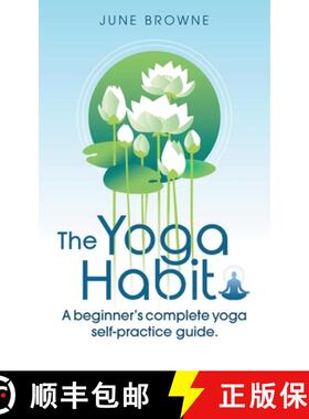 【3-4周达】The Yoga Habit: A Beginner's Complete Yoga Self-Practice Guide [9798985295498]